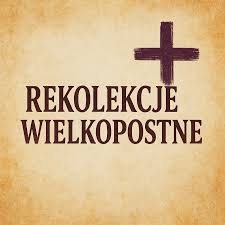 Rekolekcje wielkopostne
